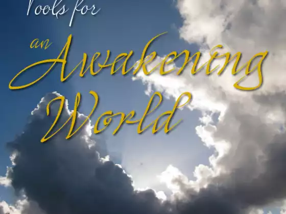 Tools For An Awakening World Tool #2 Breaking Energy