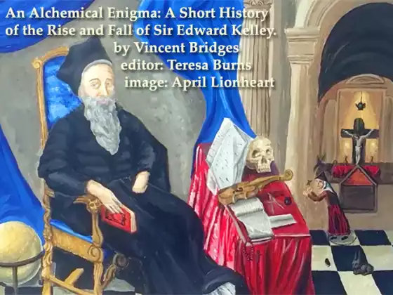 Teresa Burns:Seeking the Stone, Alchemical Enigma+new'Edward Kelley'Rise&Fall