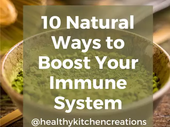 10 Natural Ways to Boost Your Immune System