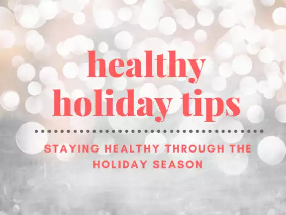 Healthy Holiday Tips