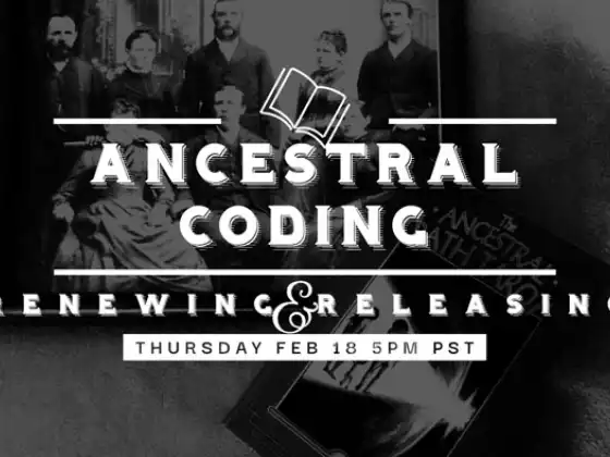 Ancestral Coding ─ Release & Renew 
