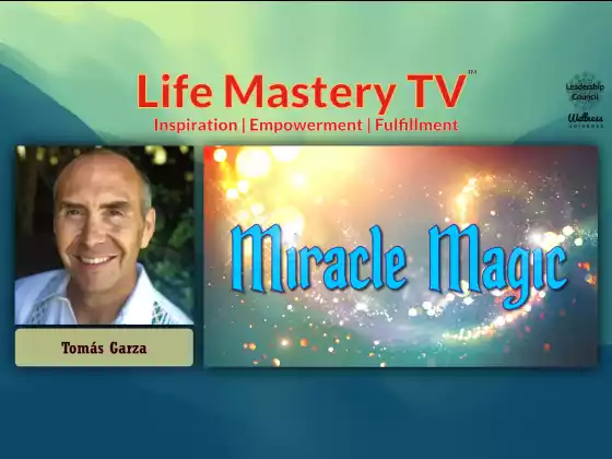 LMTV #221: Miracle Magic (Rev Tomás Garza)